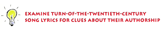 Examine turn-of-the-century song lyrics for clues about their authorship